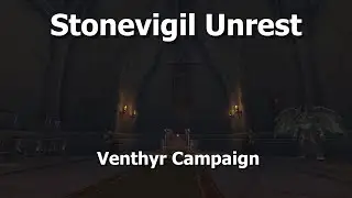 Stonevigil Unrest--Venthyr Campaign--WoW Shadowlands