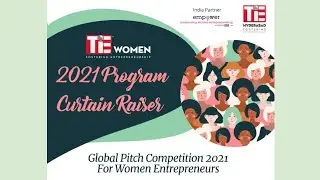 TiE Women 2021 Program Curtain Raiser - an Interactive Session on the Global Pitch Competition 2021