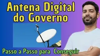 Kit Parab&oacute;lica Digital do Governo [Como Conseguir ?].