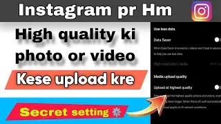 How to upload high quality video 📸 and photo in Instagram 😱😱 #instagram