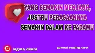 ☂️SEMAKIN MENJAUH JUSTRU PERASAAN NYA SEMAKIN DALAM KE KAMU☂️#tarot #zodiak #sigmatarot 