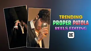 Proper Patola Song Reels Editing | Loading Capcut Template | Instagram Trending Reels Video Editing