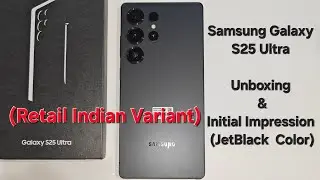 Samsung Galaxy S25 Ultra Retail Varient Unboxing | JetBlack | Trade In