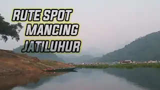 RUTE SPOT MANCING JATILUHUR ~ wisata sambil mancing @MANCINGFRIENDS
