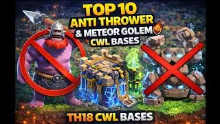 TOP 10 Anti-Thrower & Meteor Golem CWL Bases | Th18 cwl bases | Th18 legend league bases | War Bases