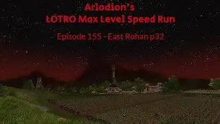 LOTRO - Max Level Speedrun - Episode 155 - East Rohan p32
