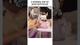Jean's Normal Day With Klee