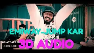 EMIWAY-JUMP KAR (Prod by.Flamboy) 3D AUDIO || 3D SONG