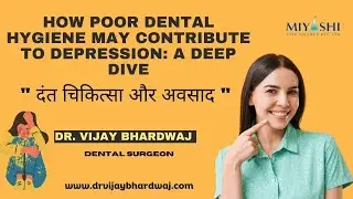 How Poor Dental Hygiene may contribute to Depression: A Deep Dive