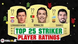 FIFA 20 | TOP 25 BEST STRIKER PLAYER RATINGS 😱🔥| FT. RONALDO, LEWANDOWSKI, SUAREZ... etc