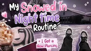 My Snowed In Night Time Routine + Come Shopping With Me & I Got A New Piercing 