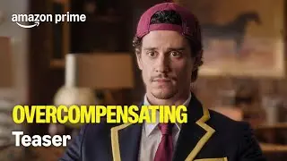 Overcompensating | Offici&euml;le Teaser Trailer | Prime Video NL
