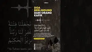 Doa Berlindung Dari Orang Kafir