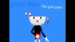 SP100 Show: The golf game