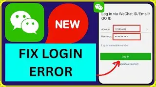 How to Fix LOGIN ERROR in WECHAT | 2025