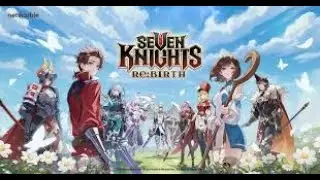 INFINIT TOWER &ndash; SEVEN KNIGHTS REBIRTH  Seven Knights Re:Birth