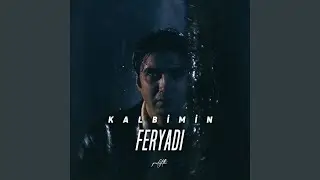 Kalbimin Feryadı