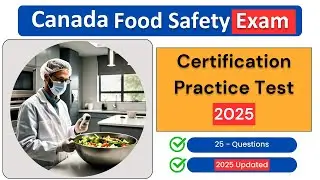 Canada Food Safety Exam Certification Practice Test 2025 | Questions & Answers