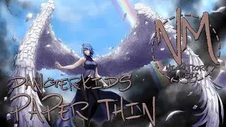 Nightcore - Paper Thin (Dangerkids) | Nightcore Music