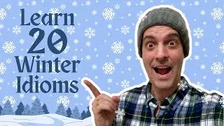 20 WINTER IDIOMS to IMPROVE your ENGLISH