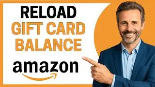 How To Reload Amazon Gift Card Balance [Full Guide]