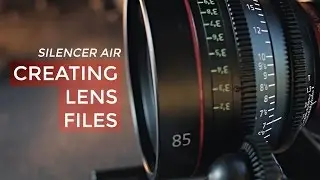 Silencer Air (Legacy System) | Creating Lens Files