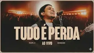 Felipe Rodrigues - Tudo é Perda (Ao Vivo) - Cover