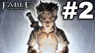 Fable Anniversary Gameplay Walkthrough Part 2 [No Commentary]
