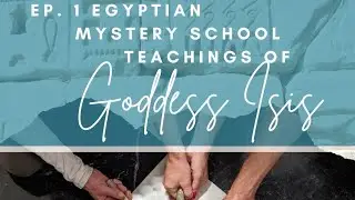 Ep 1 Vernal Equinox: Egyptian Mystery School Teachings of Goddess Isis Priestess Path Intro
