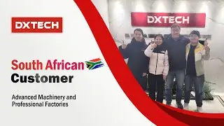 South African Customer Visits DXTECH 6kW 1530FL Metal Fiber Laser Cutting Machine