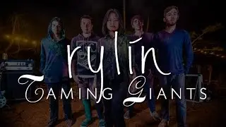 Rylin - Taming Giants Official Music Video