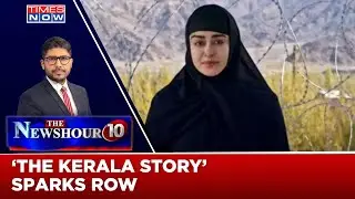 &lsquo;The Kerala Story&rsquo; Sparks Political Row | Islamophobia Or Depiction Of Facts? | The Newshour Agenda