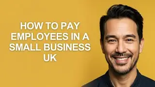 How To Pay Employees In A Small Business Uk - KevinHowTo