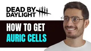 How To Get Auric Cells Fast In Dead By Daylight Mobile