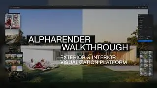 AlphaRender Walkthrough — Exterior & Interior Visualization Platform