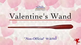 Non-Official Valentine's Wand