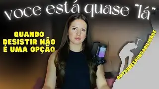 Continue, porque você está no caminho certo (e aqui estão as provas)