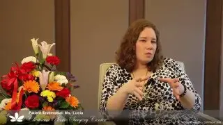 Dr. Chettawut Tulayaphanich, MD -  Patient Testimonial  - Lucia -  Part 7