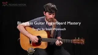 Bluegrass Guitar Fingerboard Mastery with Stash Wyslouch |
