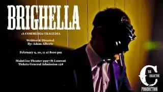 BRIGHELLA: A Commedia-Tragedia
