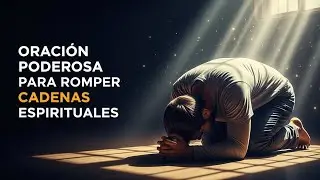 La oración de Josué para romper las cadenas espirituales invisibles #oraciónpoderosa
