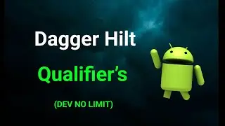 Qualifiers in Hilt: Advanced Dependency Injection Techniques for Android
