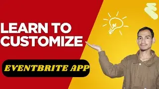 How To USE Eventbrite App In Proper Way - Learn To Customize Events, Sell Tickets and All of It