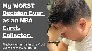 My WORST DECISION as an NBA Cards Collector! Grab some tissues. 😭