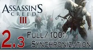 Assassin's Creed III - Full Synchronization S&eacute;quence 2.3