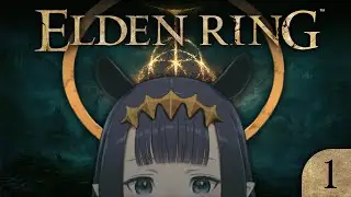 【Elden Ring】 Hi I'm New 【SPOILER WARNING】【#1】