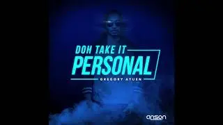 Gregory Ayuen - Doh Take It Personal 