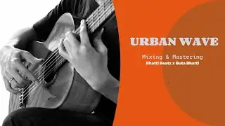 Urban Wave | Hiphop Type Beat | Mix & Mastering Bhatti Beatz x Buta Bhatti | latest 2024 tracks