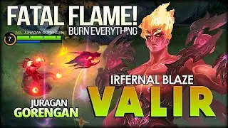 Infernal Blaze Valir Fatal Flame! 100% Burn Enemy HP! by JURAGAN GORENGAN - Mobile Legends