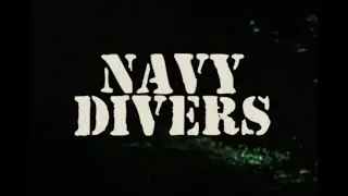 NAVY DIVERS - Ep 2  Under Pressure